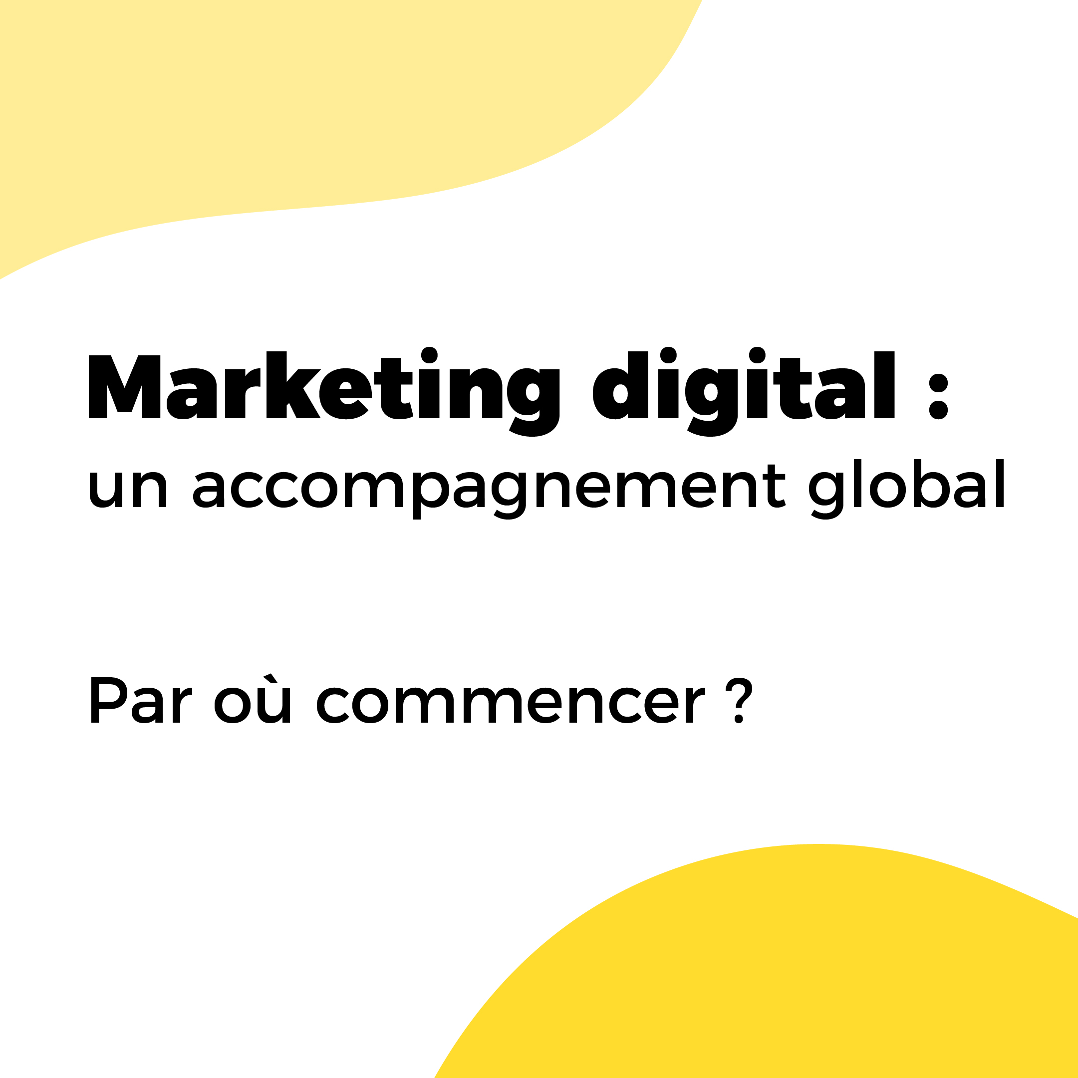 Marketing digital : un accompagnement global